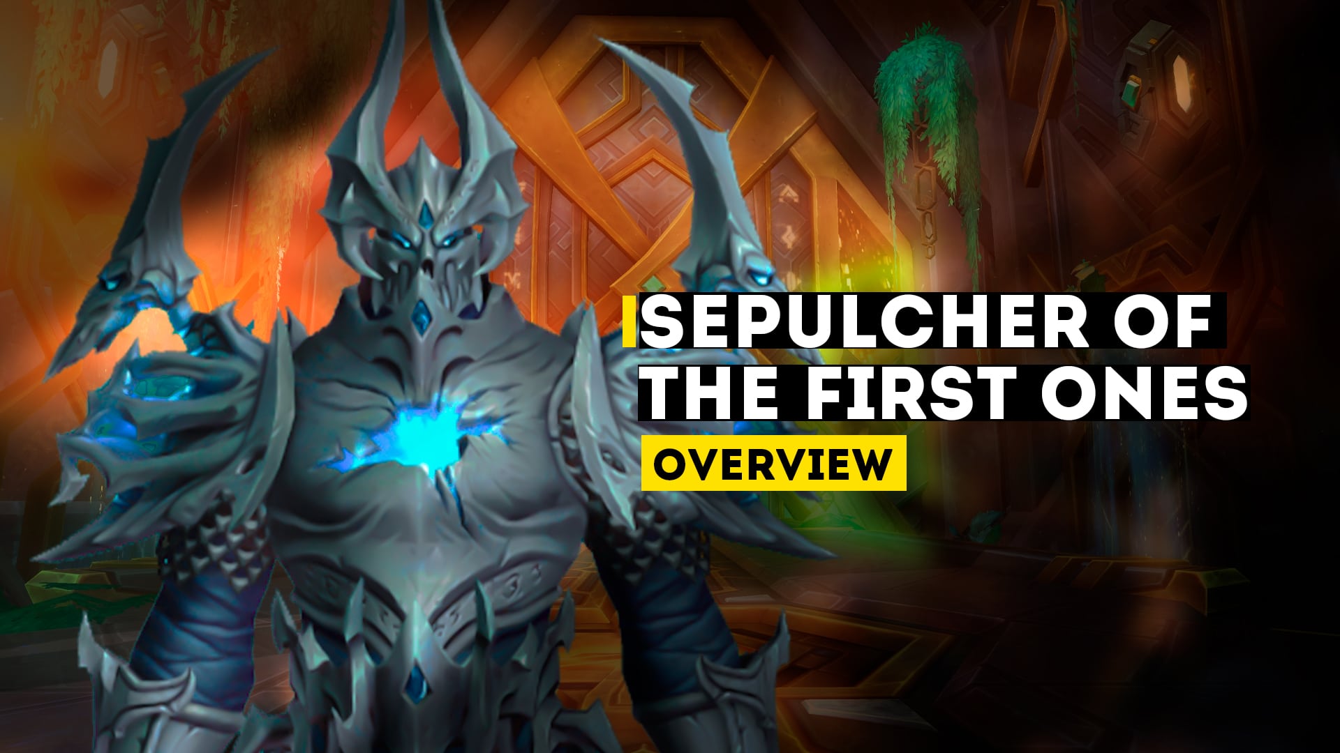 The Sepulcher of the First Ones Raid Overview - Epiccarry
