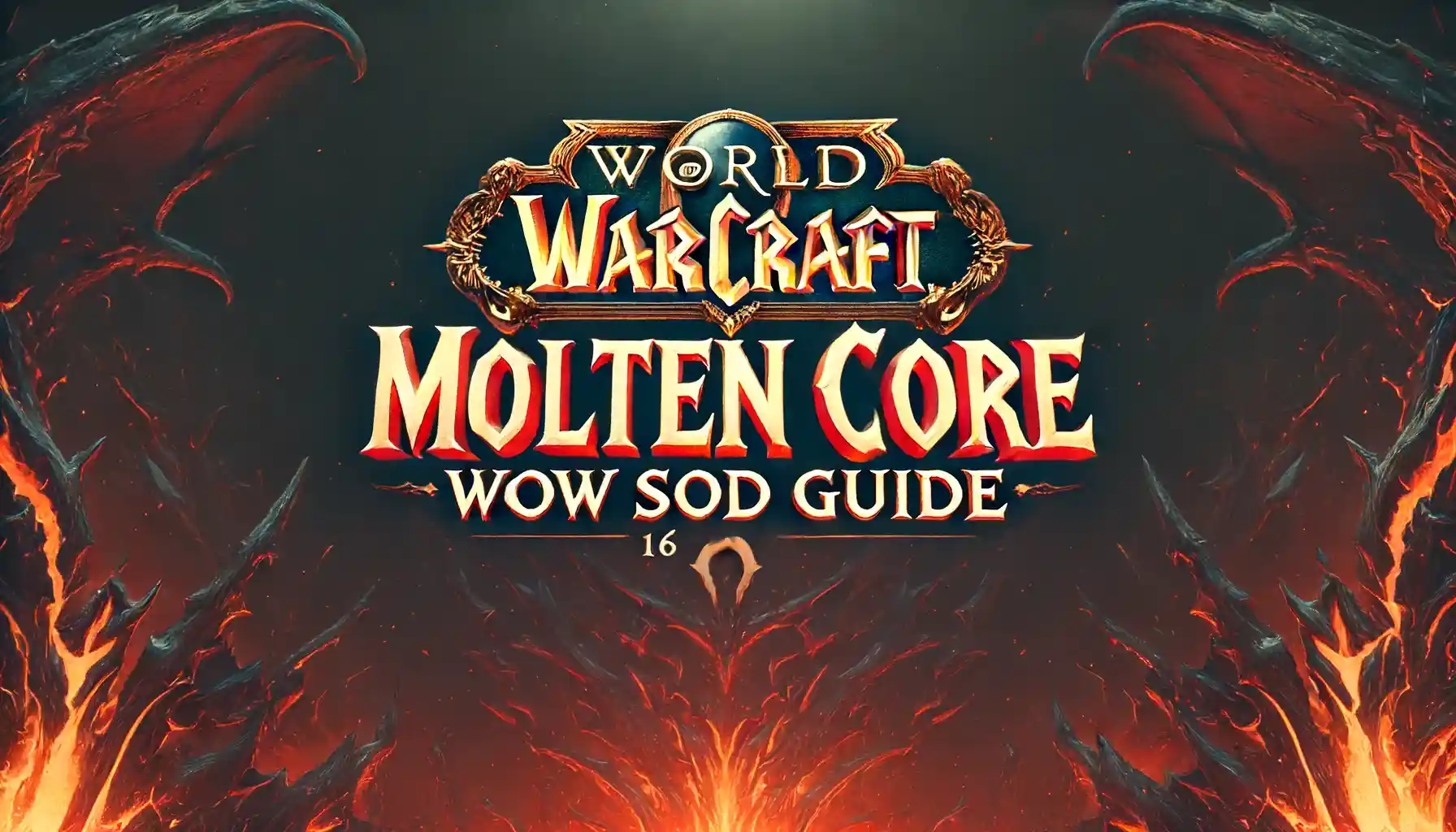 Molten Core raid size guide SOD Warcraft Molten Core lore SOD Phase 4 WoW Season of Discovery raids