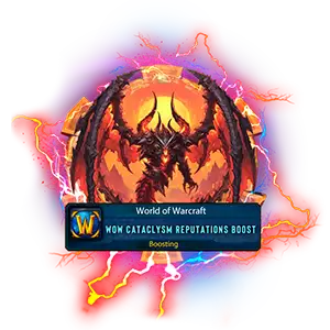 Buy WoW Cataclysm Reputations Boost