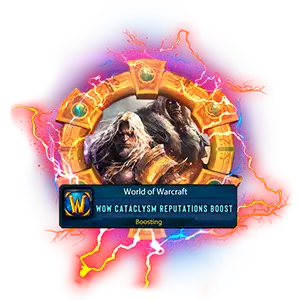 World of Warcraft Cataclysm Reputations Boosting Service
